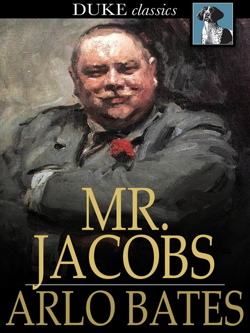 Title details for Mr. Jacobs by Arlo Bates - Wait list